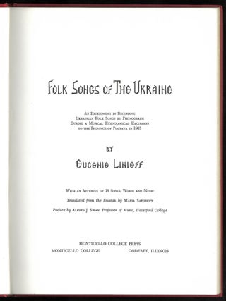 Folk Songs of The Ukraine: An Experiment in Recording Ukrainian Folk Songs by Phonograph During a Musical Ethnological Excursion to the Province of Poltava in 1903