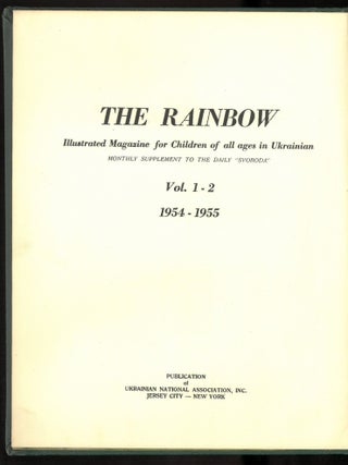 Veselka: iliustrovanyi zhurnal dlia ukrains'kykh ditei kozhnoho viku. Shchomisiachnyi dodatok do shchodennyka "Svoboda", richnyk 1-2 = The Rainbow: Illustrated Magazine for Children of all ages in Ukrainian; Monthly Supplement to the Daily "Svododa", Vol. 1-2 (24 issues), 1954-1955 (complete)