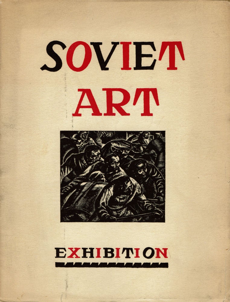 Item #151 The Art of Soviet Russia. Fiske Kimball, Brinton. Christian, introduction and catalogue, foreword.