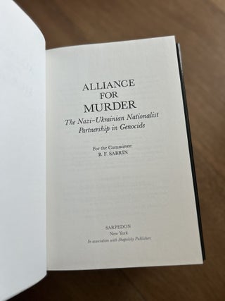 Alliance for Murder: The Nazi-Ukrainian Nationalist Partnership in Genocide