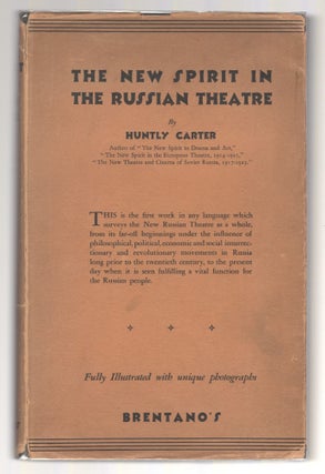 The New Spirit in the Russian Theatre, 1917–28: And a Sketch of the Russian Kinema and Radio 1919–28, Showing the New Communal Relationship Between the Three