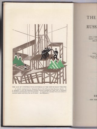 The New Spirit in the Russian Theatre, 1917&ndash;28: And a Sketch of the Russian Kinema and Radio 1919&ndash;28, Showing the New Communal Relationship Between the Three