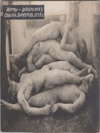 [RUSSIAN REVOLUTION & CIVIL WAR &mdash; SIBERIA] Five Original Photographs of Victims of the December 1917 Fighting in Irkutsk and Civil War Violence in Siberia