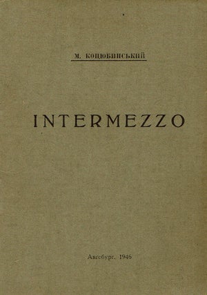 Item #188 Intermezzo. Mykhailo Kotsiubynsky