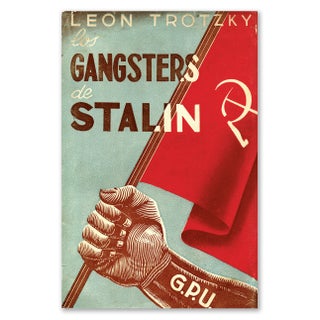 Item #4 Los Gangsters De Stalin [The Gangsters of Stalin]. Leon Trotsky