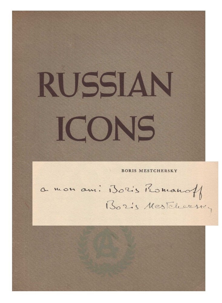 Item #403 [SIGNED] Russian Icons: Loan Exhibition, December 4 to January 4, 1941