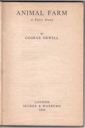 Item #427 [FIRST UK EDITION] Animal Farm. George Orwell