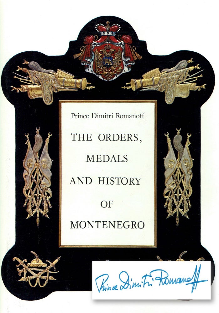 Item #43 [SIGNED] The Orders, Medals and History of Montenegro. Prince Dimitri Romanoff.