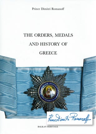 Item #44 [SIGNED] The orders, medals and history of Greece. Prince Dimitri Romanoff