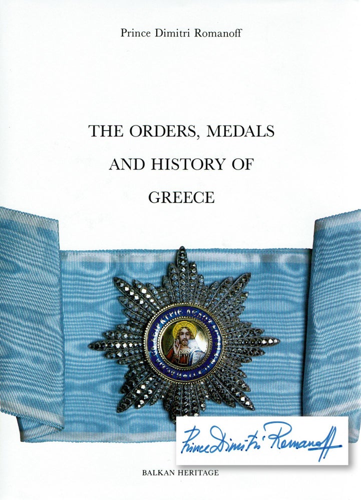 Item #44 [SIGNED] The orders, medals and history of Greece. Prince Dimitri Romanoff.