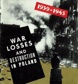 Item #45 War Losses and Destruction in Poland. 1939-1945
