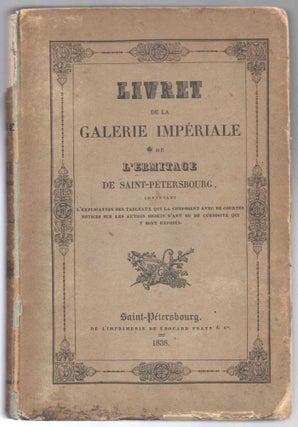 Item #556 Livret De La Galerie Imperiale De L'Ermitage De Saint-Petersbourg, Contenant...