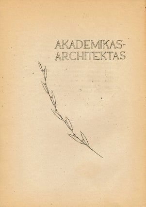 Item #87 Akademikas-architektas [Academic architecture]. P. Kundzins, J., Simoliunas, J., Stelmokas