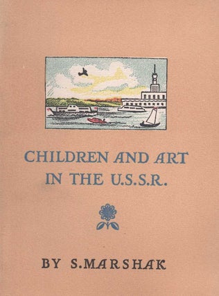 Item #895 Children and art in the U.S.S.R. Samuil Marshak
